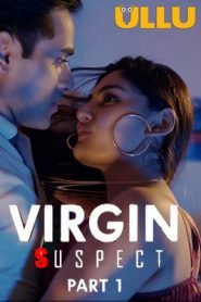 Virgin Suspect Part 1 2021 ULLU